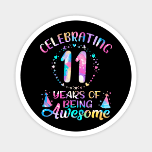 Years of Being Awesome 11 Years Old 11th Birthday Tie Dye Magnet